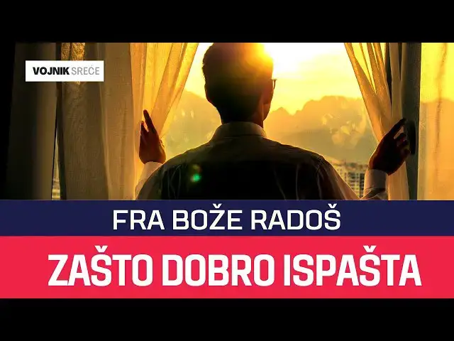 Video thumbnail for FRA BOŽE RADOŠ  -  ZAŠTO DOBRO ISPAŠTA