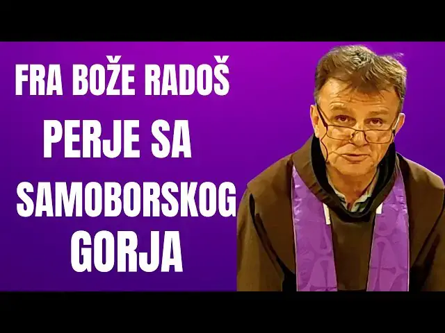 Video thumbnail for Fra Bože Radoš - Perje sa Samoborskog Gorja