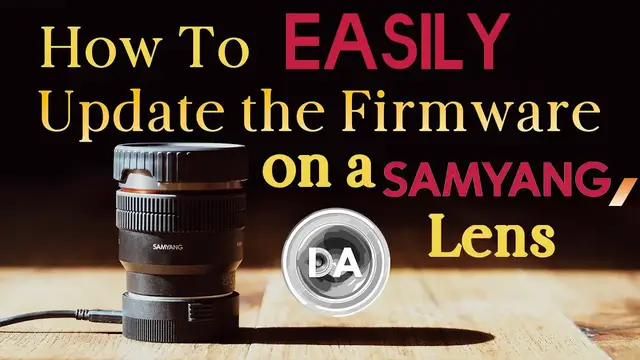 Video thumbnail for How to (Easily) Update the Firmware on a Samyang or Rokinon Lens