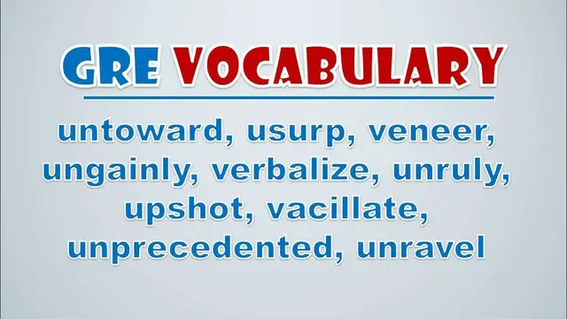 Video thumbnail for GRE Vocabulary: Untoward, Usurp, Veneer, Ungainly, Verbalize, Unruly, Upshot, Vacillate