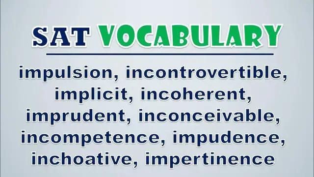 Video thumbnail for SAT Vocabulary: Impulsion, Incontrovertible, Implicit, Incoherent, Imprudent, Inconceivable