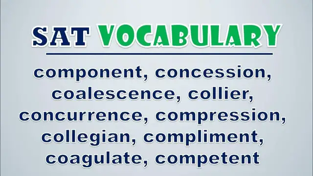 Video thumbnail for SAT Vocabulary: Component, Concession, Coalescence, Collier, Concurrence, Compression, Collegian, C