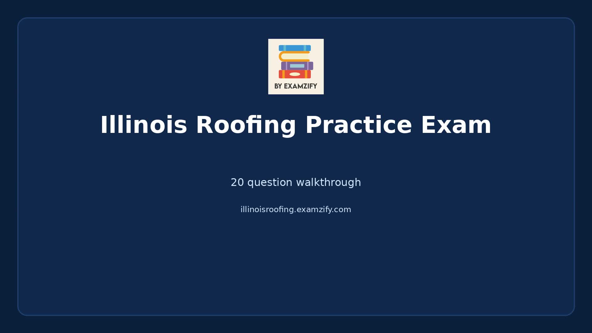 Video thumbnail for Illinois Roofing Practice Exam
