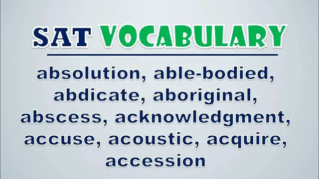 Video thumbnail for SAT Vocabulary: Absolution, Able bodied, Abdicate, Aboriginal, Abscess, Acknowledgment, Accuse