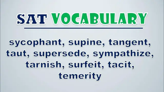 Video thumbnail for SAT Vocabulary: Sycophant, Supine, Tangent, Taut, Supersede, Sympathize, Tarnish, Surfeit, Tacit