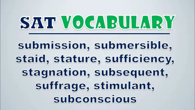 Video thumbnail for SAT Vocabulary: Submission, Submersible, Staid, Stature, Sufficiency, Stagnation, Subsequent