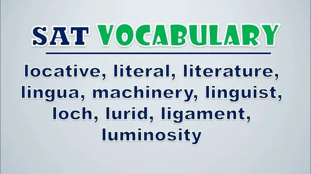 Video thumbnail for SAT Vocabulary: Locative, Literal, Literature, Lingua, Machinery, Linguist, Loch, Lurid, Ligament