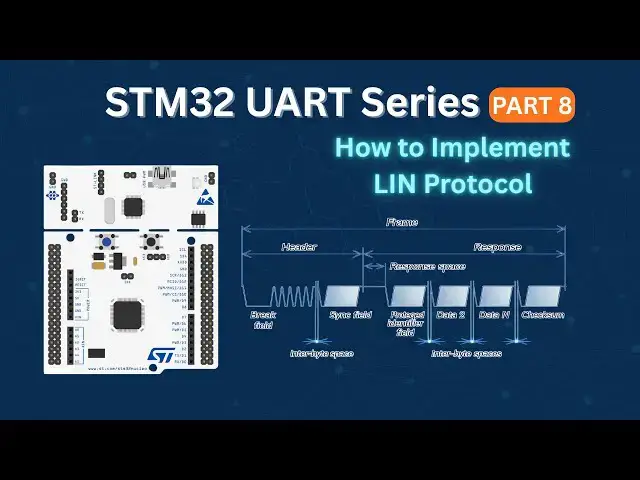 Video thumbnail for STM32 UART Tutorial (Part 8): LIN Mode Master Example