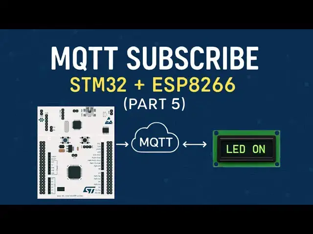 Video thumbnail for STM32 IoT with ESP8266 #5: MQTT Subscribe Tutorial | DMA + FreeRTOS with LCD & LED Demo