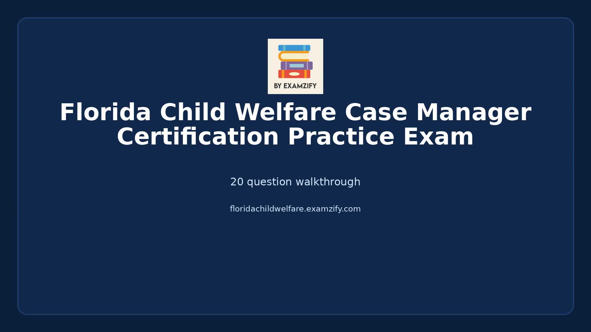 Video thumbnail for Florida Child Welfare Case Manager Certification Practice Exam
