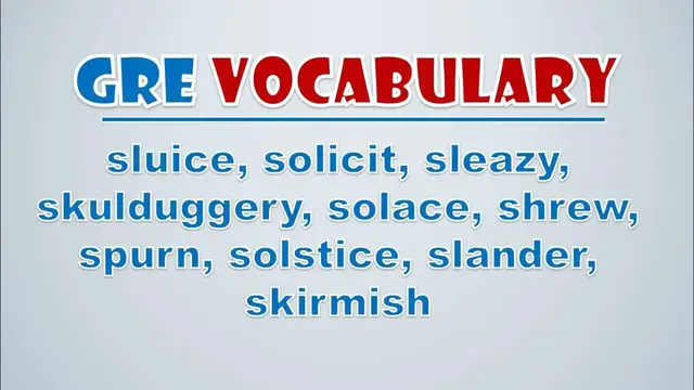 Video thumbnail for GRE Vocabulary: Sluice, Solicit, Sleazy, Skulduggery, Solace, Shrew, Spurn, Solstice, Slander