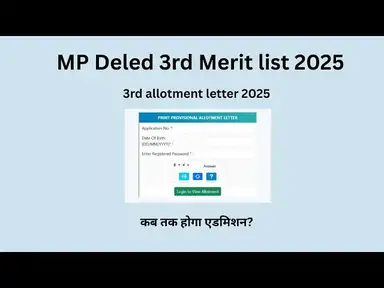 'Video thumbnail for MP Deled 3rd Merit list and allotment letter 2025| कैसे देखें'