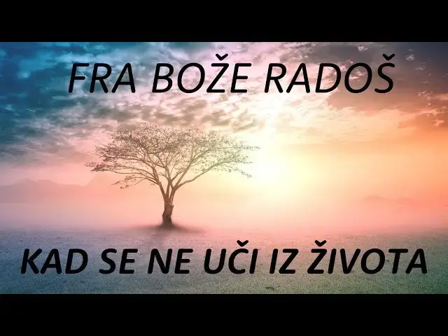 Video thumbnail for FRA BOŽE RADOŠ -  KAD SE NE UČI IZ ŽIVOTA
