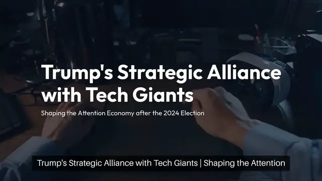 Video thumbnail for Trump's Strategic Alliance with Tech Giants | Shaping the Attention Economy after the 2024 Election