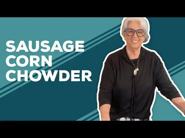 Video thumbnail for Love & Best Dishes: Sausage Corn Chowder Recipe | Easy Soup Recipes