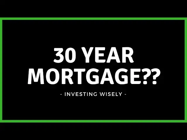 'Video thumbnail for Why I Decided On a 30 Year Mortgage'