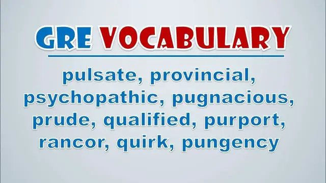 Video thumbnail for GRE Vocabulary: Pulsate, Provincial, Psychopathic, Pugnacious, Prude, Qualified, Purport, Rancor