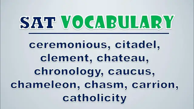 Video thumbnail for SAT Vocabulary: Ceremonious, Citadel, Clement, Chateau, Chronology, Caucus, Chameleon, Chasm