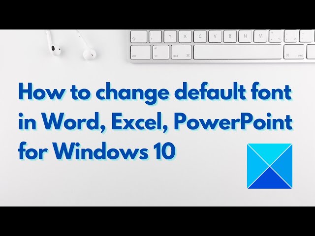 Video thumbnail for How to change default font in Word, Excel, PowerPoint