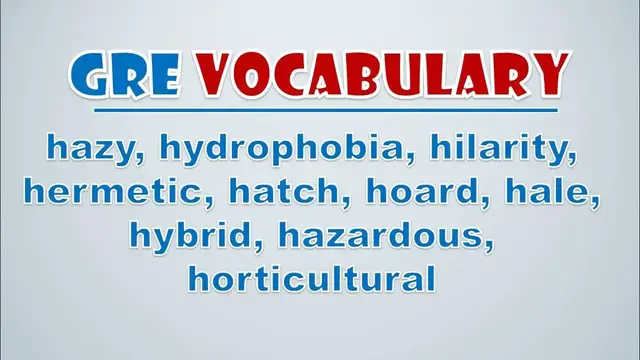 Video thumbnail for GRE Vocabulary: Hazy, Hydrophobia, Hilarity, Hermetic, Hatch, Hoard, Hale, Hybrid, Hazardous
