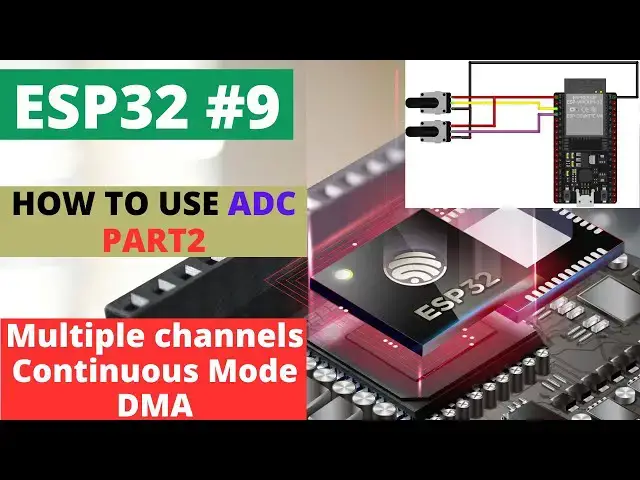 Video thumbnail for ESP32#9 How to use ADC || PART 2 || Continuous Mode || Multiple Channels || DMA