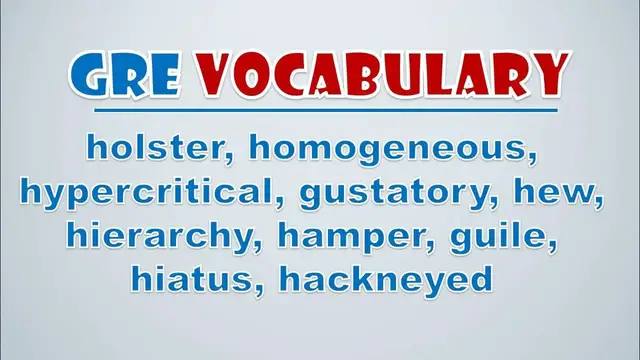Video thumbnail for GRE Vocabulary: Holster, Homogeneous, Hypercritical, Gustatory, Hew, Hierarchy, Hamper, Guile