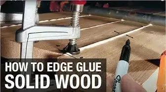 'Video thumbnail for How to Edge Glue Solid Wood'