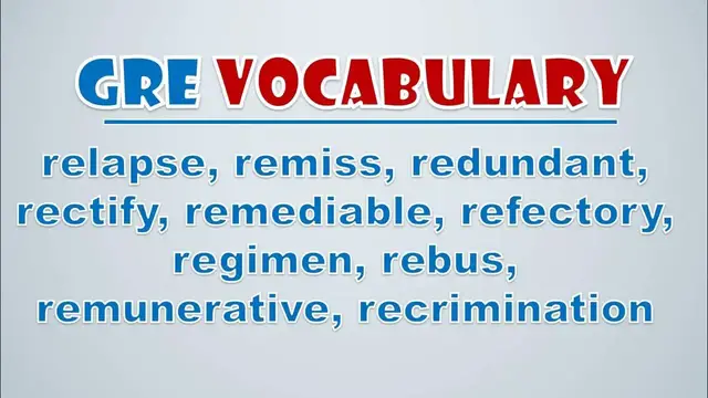 Video thumbnail for GRE Vocabulary: Relapse, Remiss, Redundant, Rectify, Remediable, Refectory, Regimen, Rebus
