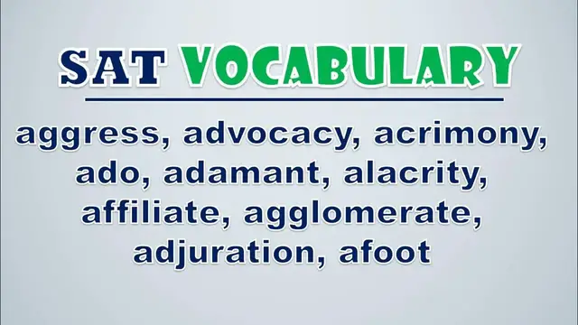 Video thumbnail for SAT Vocabulary: Aggress, Advocacy, Acrimony, Ado, Adamant, Alacrity, Affiliate, Agglomerate