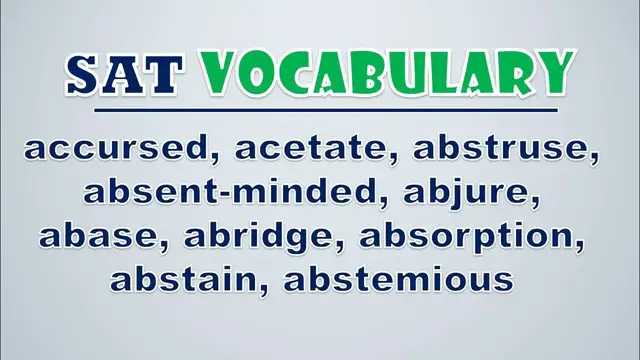 Video thumbnail for SAT Vocabulary: Accursed, Acetate, Abstruse, Absent minded, Abjure, Abase, Abridge, Absorption