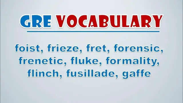 Video thumbnail for GRE Vocabulary: Foist, Frieze, Fret, Forensic, Frenetic, Fluke, Formality, Flinch, Fusillade