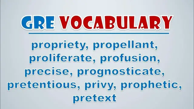 Video thumbnail for GRE Vocabulary: Propriety, Propellant, Proliferate, Profusion, Precise, Prognosticate, Pretentious