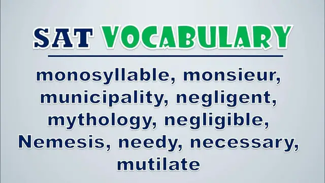 Video thumbnail for SAT Vocabulary: Monosyllable, Monsieur, Municipality, Negligent, Mythology, Negligible, Nemesis