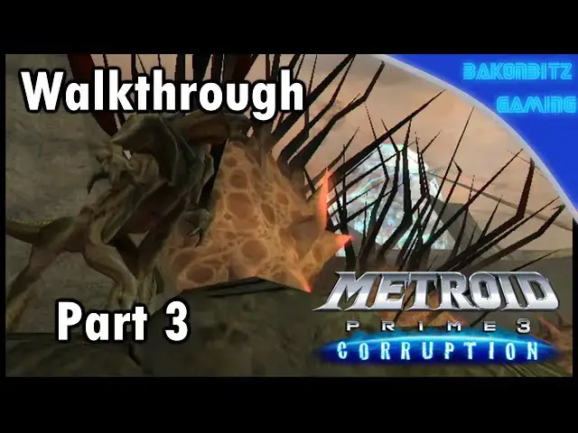 Video thumbnail for [Walkthru] #03 | Metroid Prime 3: Corruption - Tallon IV Ver. 2