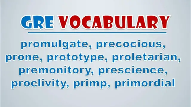 Video thumbnail for GRE Vocabulary: Promulgate, Precocious, Prone, Prototype, Proletarian, Premonitory, Prescience