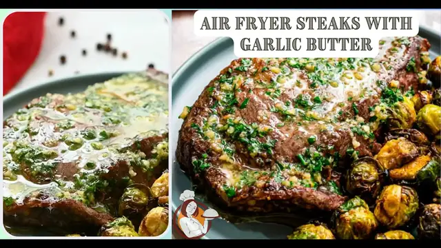 Video thumbnail for Air Fryer Steaks with Garlic Butter