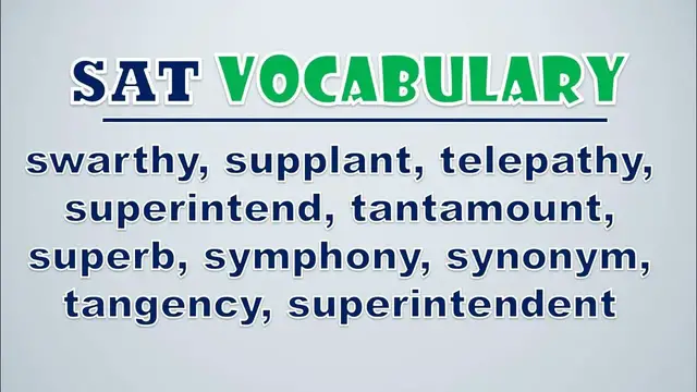 Video thumbnail for SAT Vocabulary: Swarthy, Supplant, Telepathy, Superintend, Tantamount, Superb, Symphony, Synonym