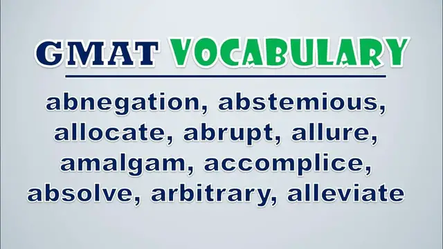 Video thumbnail for GMAT Vocabulary: Abnegation, Abstemious, Allocate, Abrupt, Allure, Amalgam, Accomplice, Absolve
