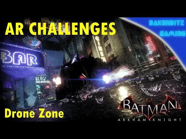Video thumbnail for [Extra] Batman: Arkham Knight - AR Challenges | Drone Zone