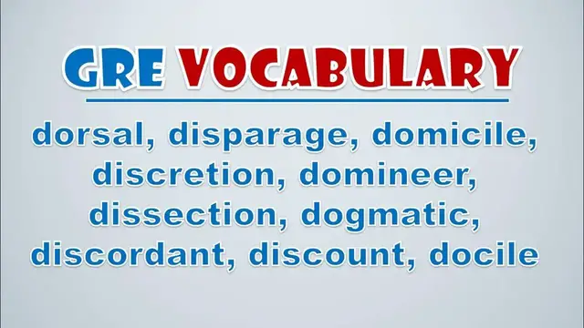 Video thumbnail for GRE Vocabulary: Dorsal, Disparage, Domicile, Discretion, Domineer, Dissection, Dogmatic, Discordant