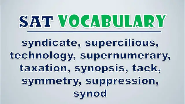 Video thumbnail for SAT Vocabulary: Syndicate, Supercilious, Technology, Supernumerary, Taxation, Synopsis, Tack