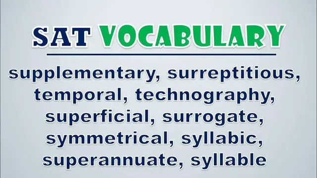 Video thumbnail for SAT Vocabulary: Supplementary, Surreptitious, Temporal, Technography, Superficial, Surrogate