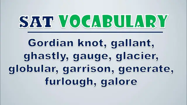 Video thumbnail for SAT Vocabulary: Gordian Knot, Gallant, Ghastly, Gauge, Glacier, Globular, Garrison, Generate