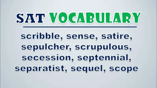 Video thumbnail for SAT Vocabulary: Scribble, Sense, Satire, Sepulcher, Scrupulous, Secession, Septennial, Separatist