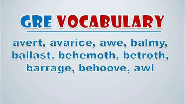 Video thumbnail for GRE Vocabulary: Avert, Avarice, Awe, Balmy, Ballast, Behemoth, Betroth, Barrage, Behoove