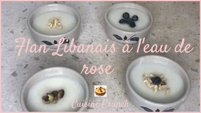'Video thumbnail for LE FLAN LIBANAIS À L'EAU DE ROSE (MOUHALABIEH)'