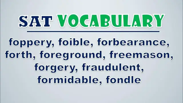 Video thumbnail for SAT Vocabulary: Foppery, Foible, Forbearance, Forth, Foreground, Freemason, Forgery, Fraudulent