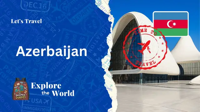 Video thumbnail for Let's Travel to Azerbaijan | The Backpack Diaries