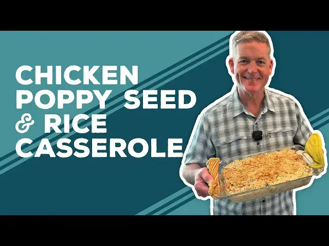 Video thumbnail for Love & Best Dishes: Chicken Poppy Seed and Rice Casserole Recipe | Easy Chicken Dinner Ideas