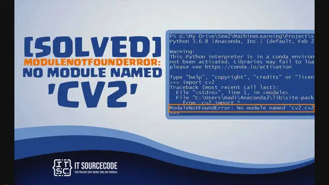 Video thumbnail for [SOLVED] ModuleNotFoundError: No Module Named ‘cv2’